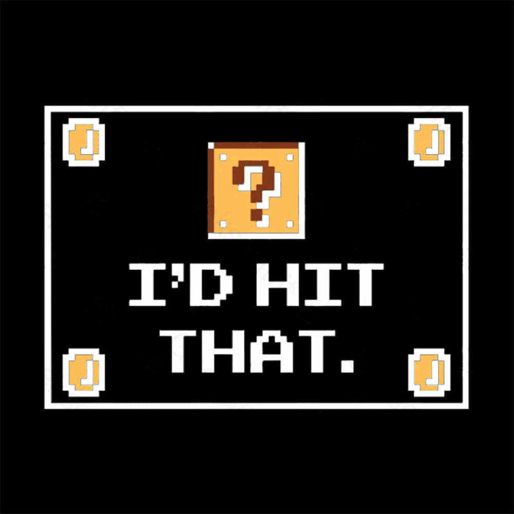 I’d Hit That Geek T-Shirt