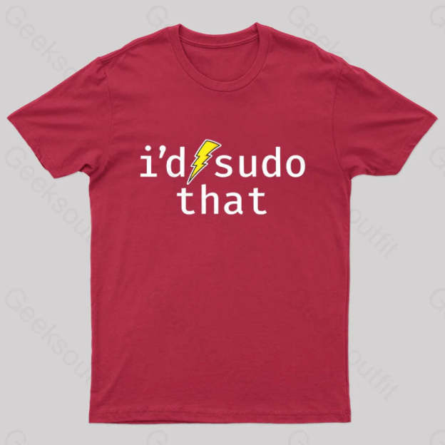 I’d Sudo That Nerd T-Shirt Red / S