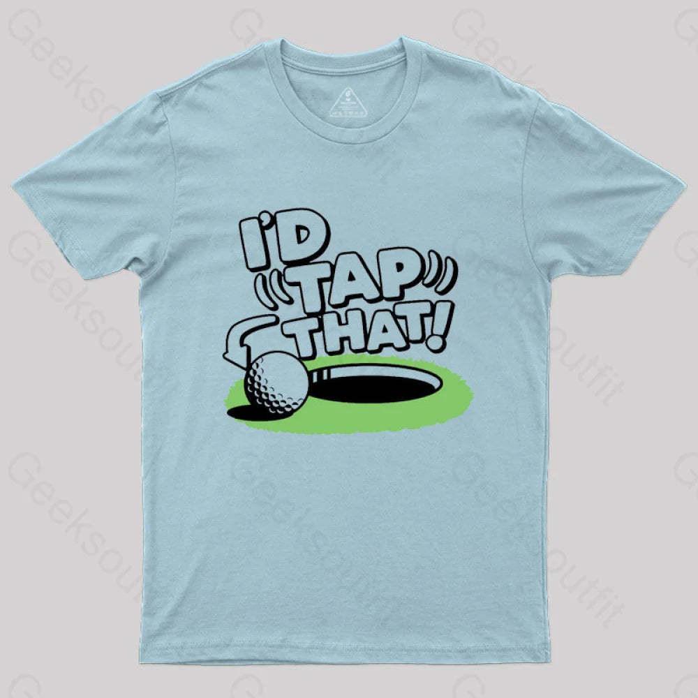 I’d Tap That Golf T-Shirt Light Blue / S