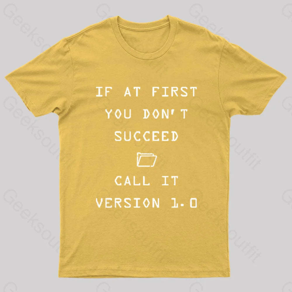 If At First You Do Not Succeed Geek T-Shirt Yellow / S