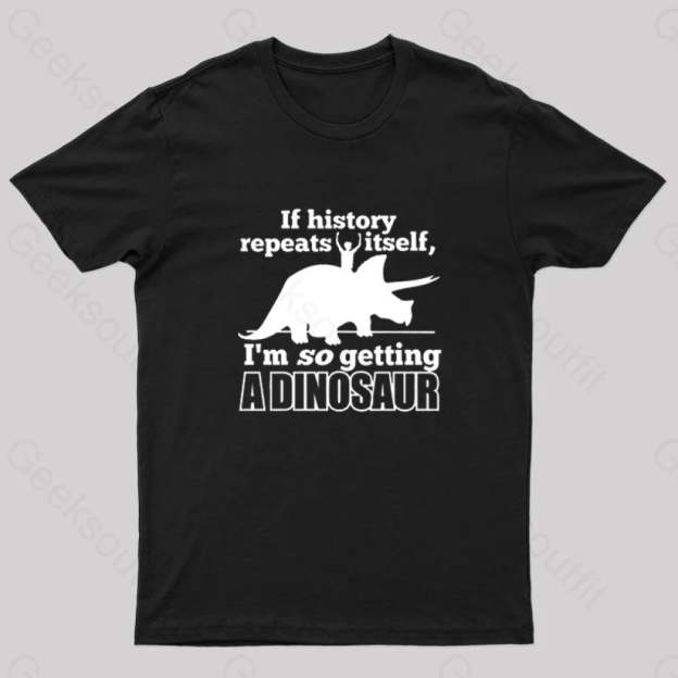 If History Repeats Itself Nerd T-Shirt Black / S