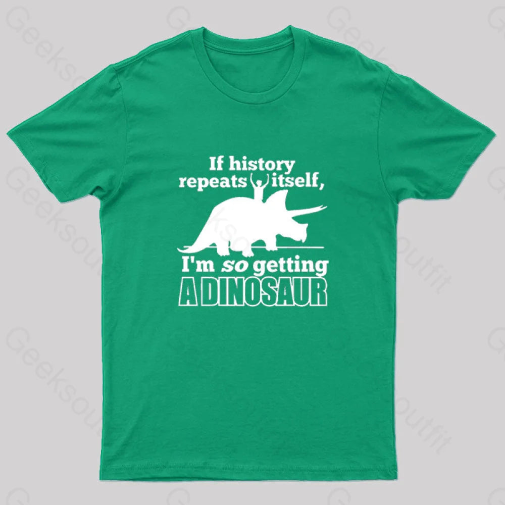 If History Repeats Itself Nerd T-Shirt Green / S