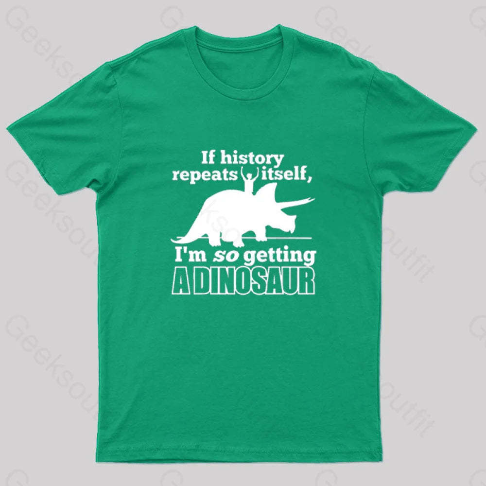 If History Repeats Itself Nerd T-Shirt Green / S