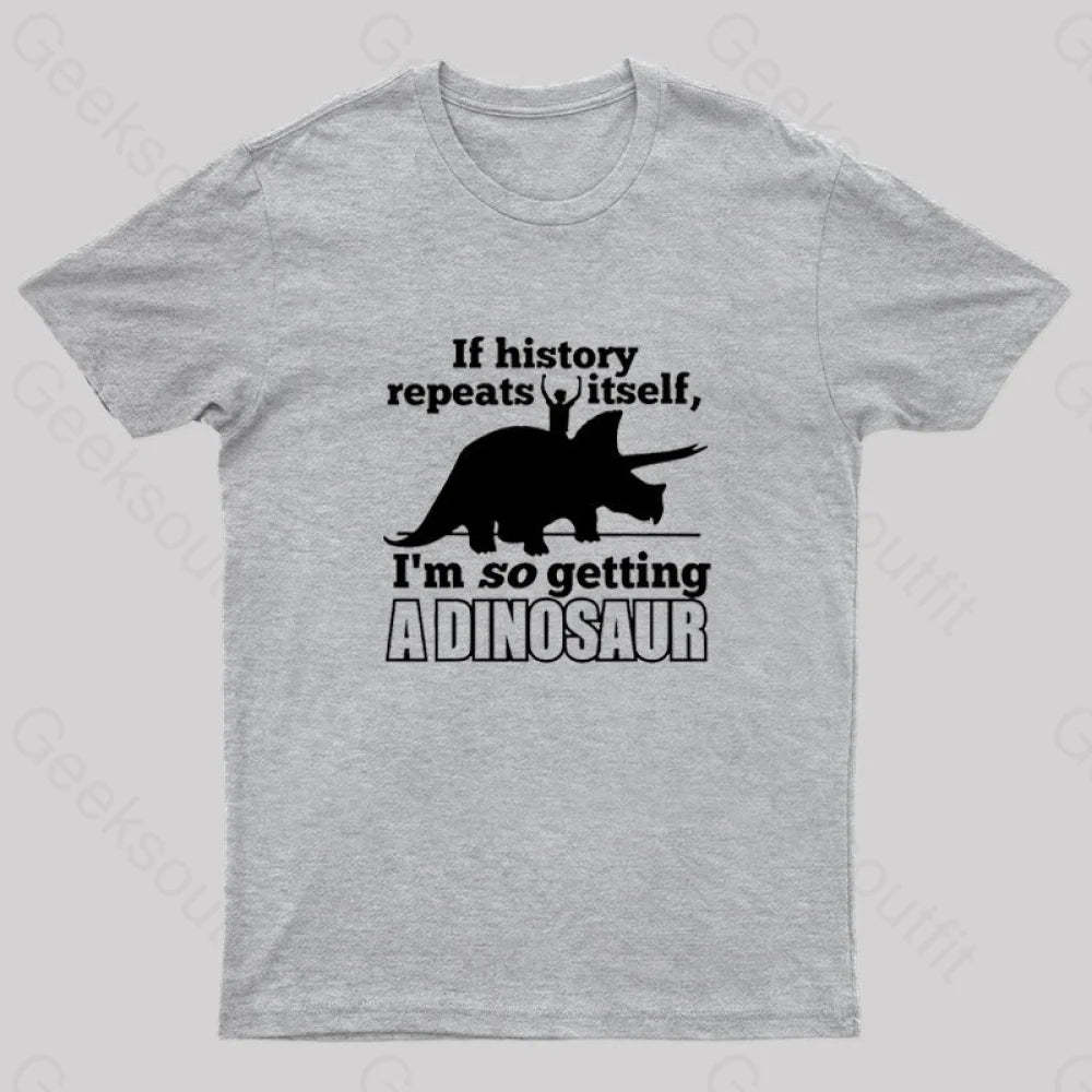 If History Repeats Itself Nerd T-Shirt Grey / S