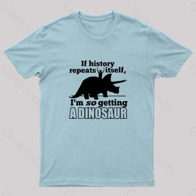 If History Repeats Itself Nerd T-Shirt Light Blue / S