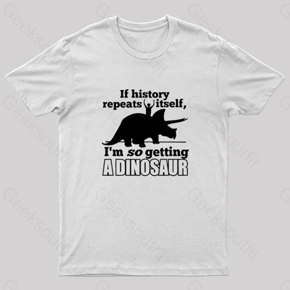 If History Repeats Itself Nerd T-Shirt White / S