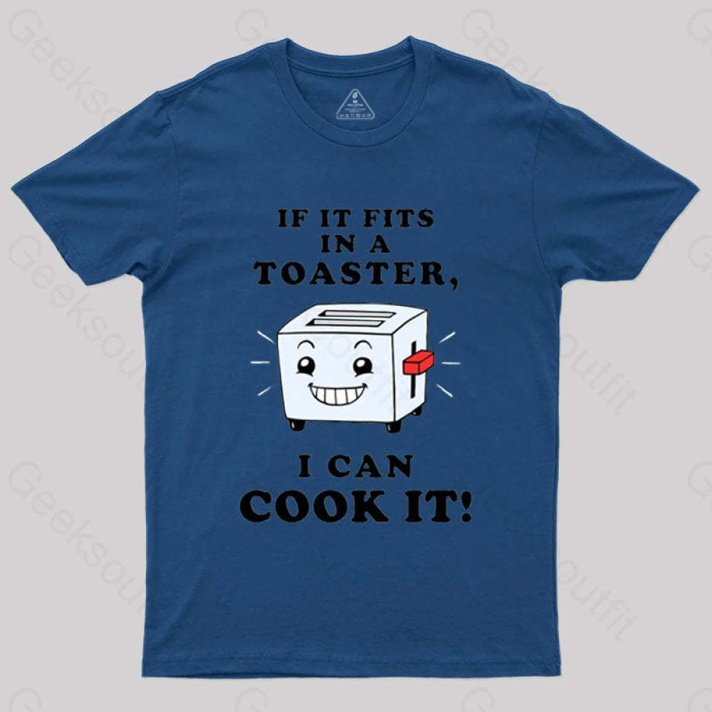 If It Fits In A Toaster I Can Cook T-Shirt Navy / S