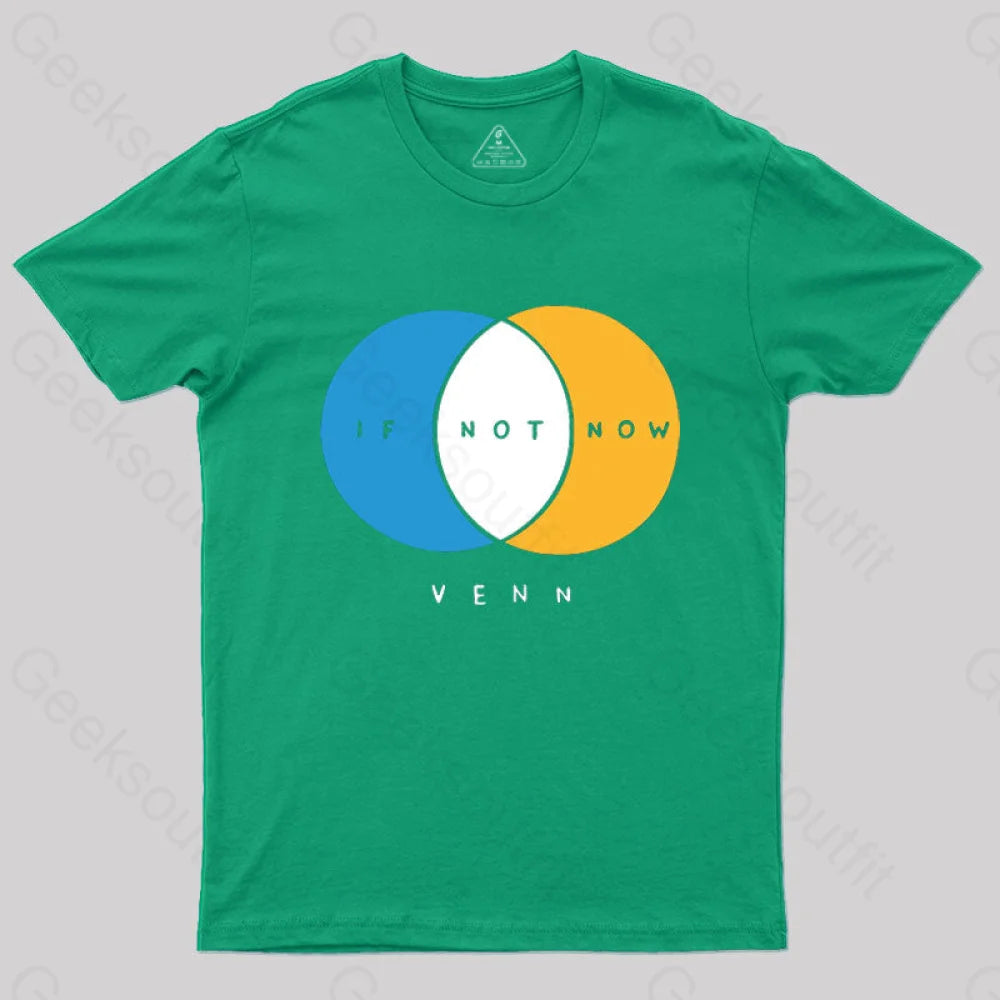If Not Now Venn T-Shirt Green / S