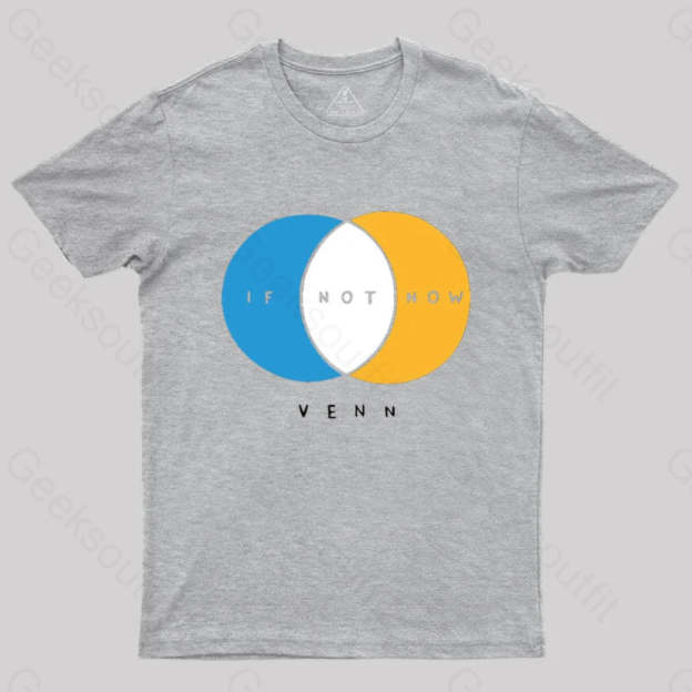 If Not Now Venn T-Shirt Grey / S