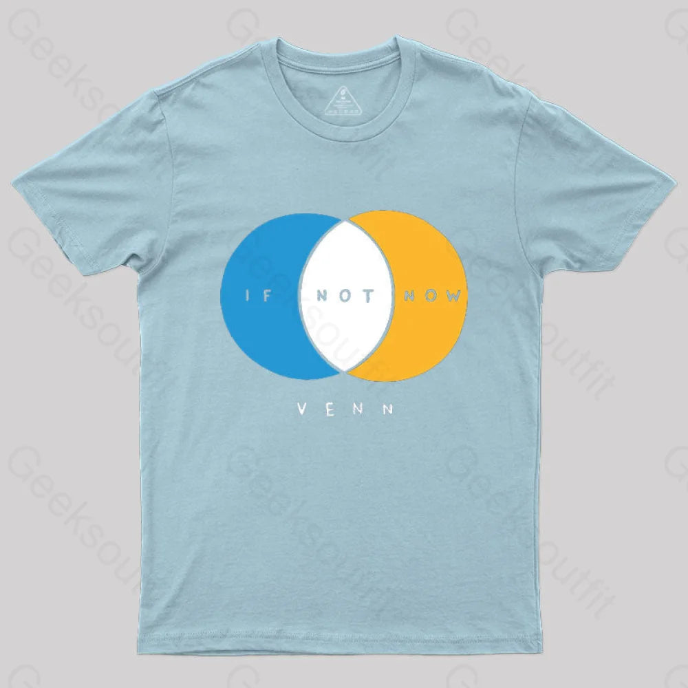 If Not Now Venn T-Shirt Light Blue / S
