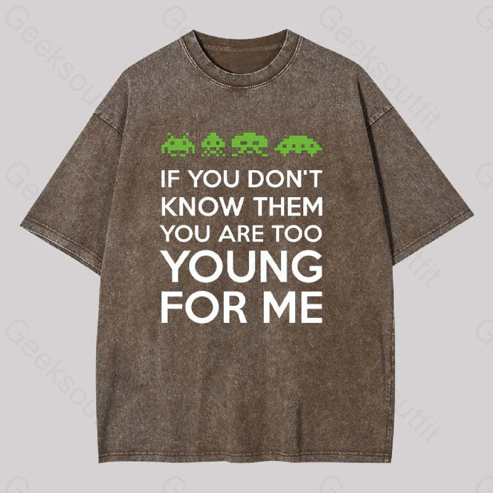 If You Don?��t Know Them Washed T-Shirt Coffee / S