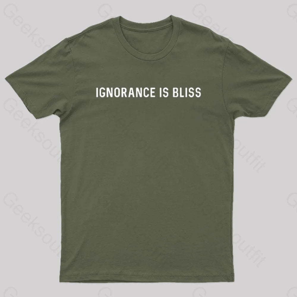 Ignorance Is Bliss Nerd T-Shirt Army Green / S