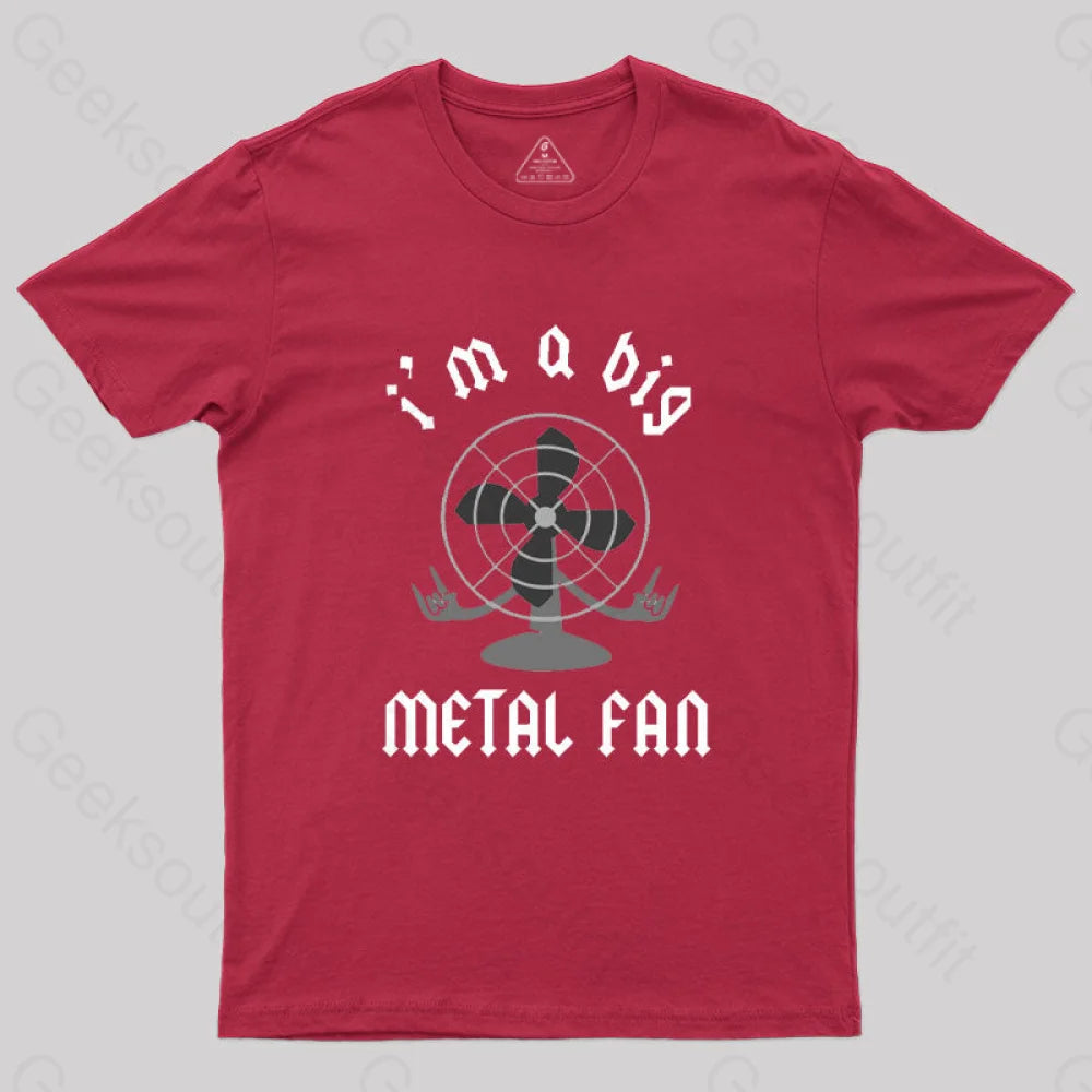 I’m A Big Metal Fan T-Shirt Red / S