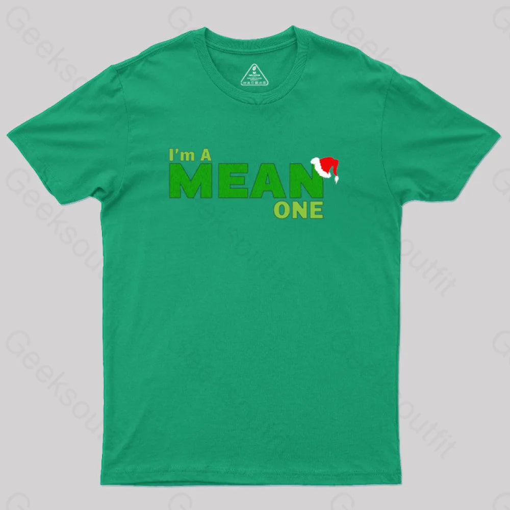 I’m A Mean One Geek T-Shirt Green / S