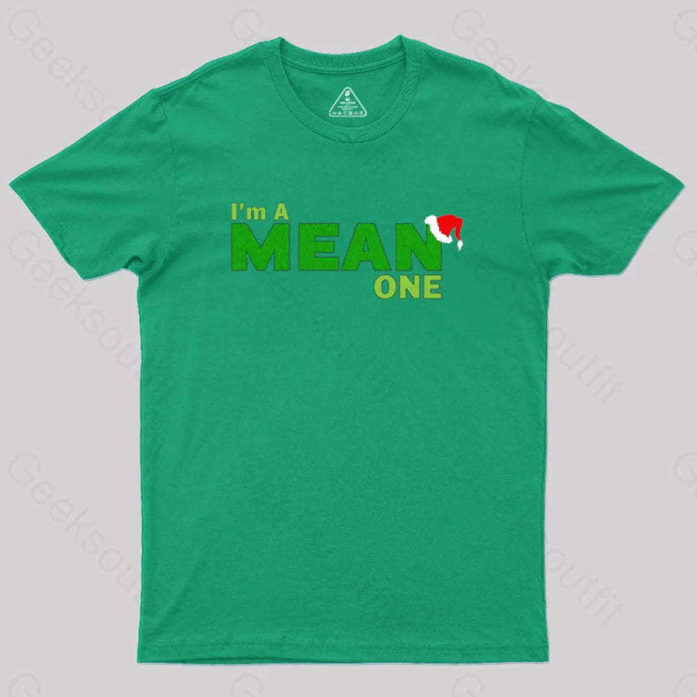 I’m A Mean One Geek T-Shirt Green / S