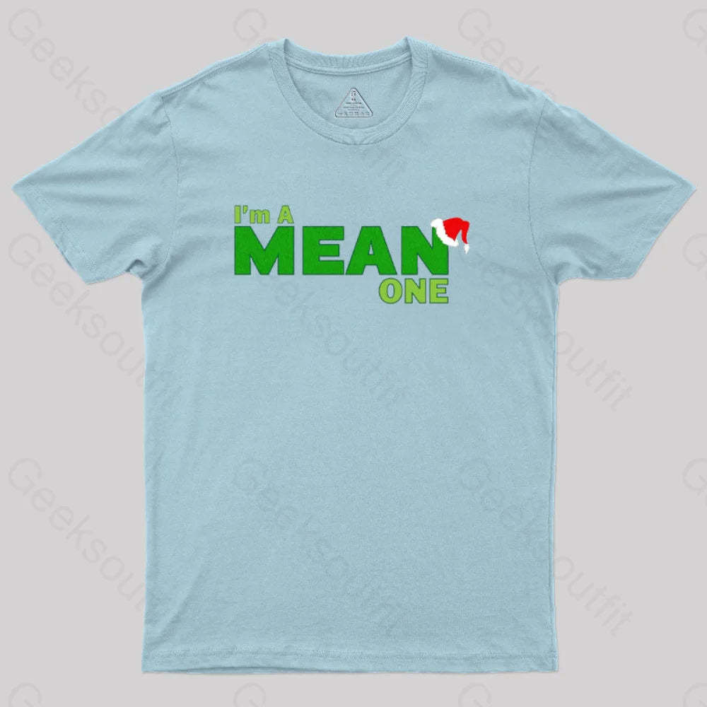 I’m A Mean One Geek T-Shirt Light Blue / S