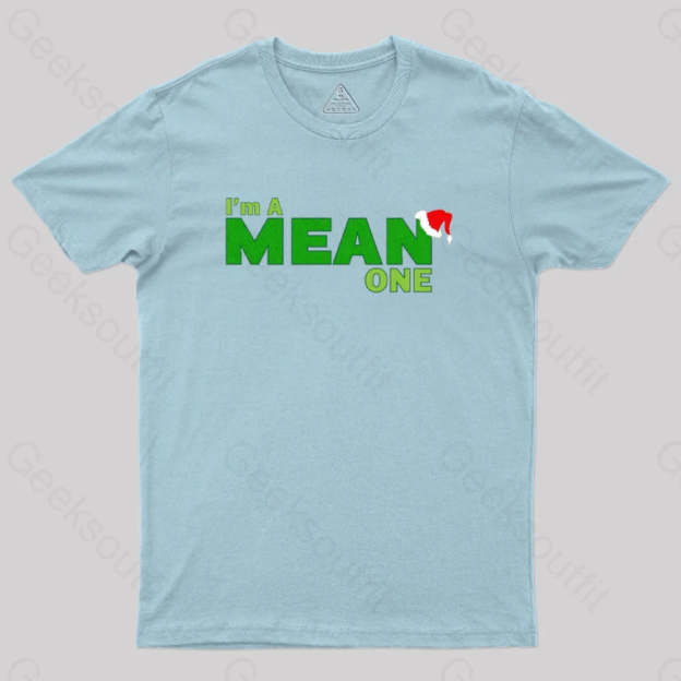 I’m A Mean One Geek T-Shirt Light Blue / S