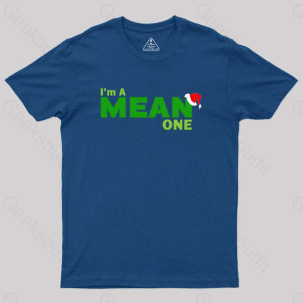 I’m A Mean One Geek T-Shirt Navy / S