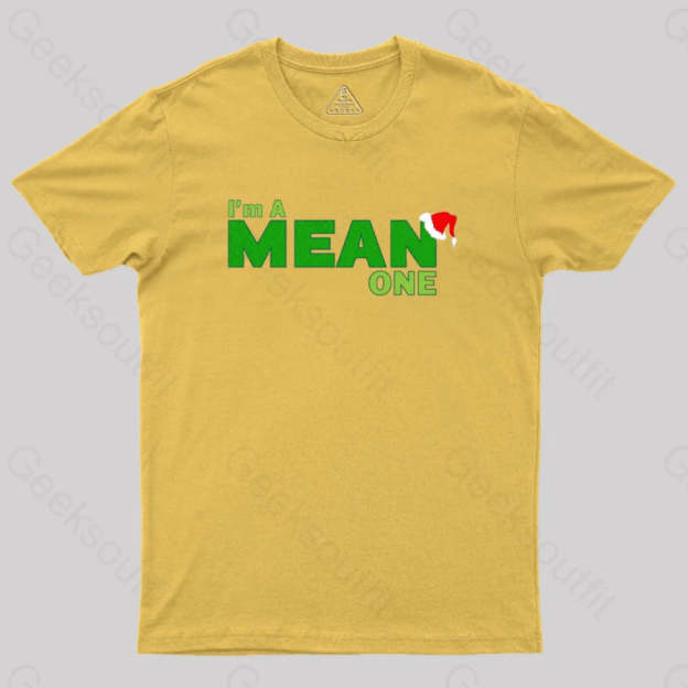 I’m A Mean One Geek T-Shirt Yellow / S
