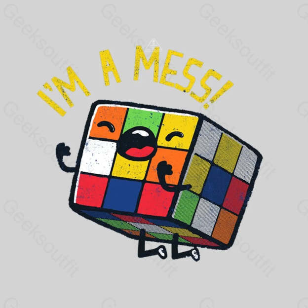I'm a Mess! T-shirt - Geeksoutfit