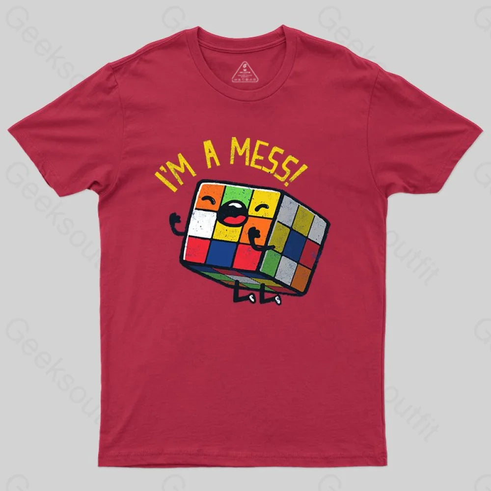 I'm a Mess! T-shirt - Geeksoutfit