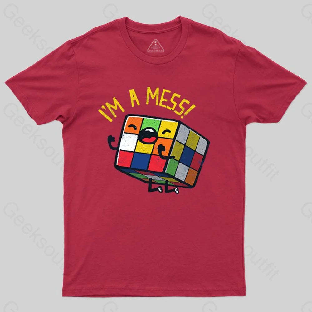 I'm a Mess! T-shirt - Geeksoutfit