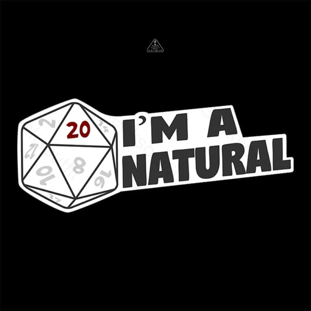 I’m A Natural 20 T-Shirt