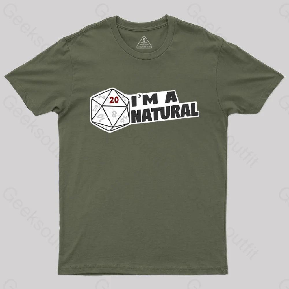 I’m A Natural 20 T-Shirt Army Green / S
