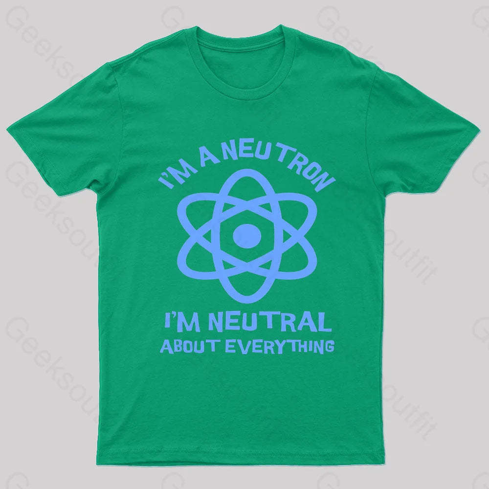I’m A Neutron Geek T-Shirt Green / S