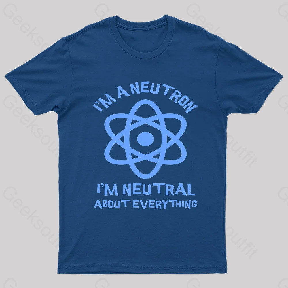 I’m A Neutron Geek T-Shirt Navy / S