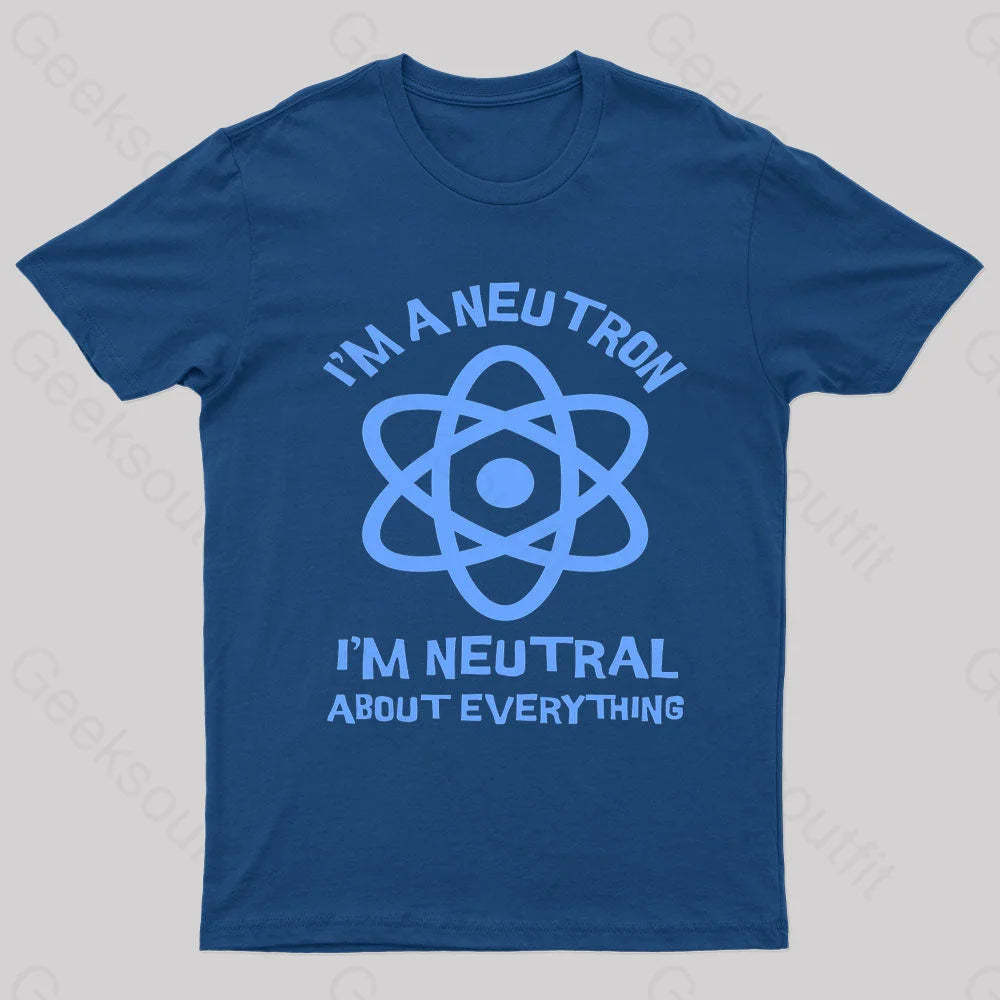 I’m A Neutron Geek T-Shirt Navy / S