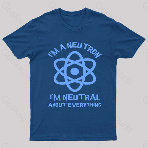 I’m A Neutron Geek T-Shirt Navy / S