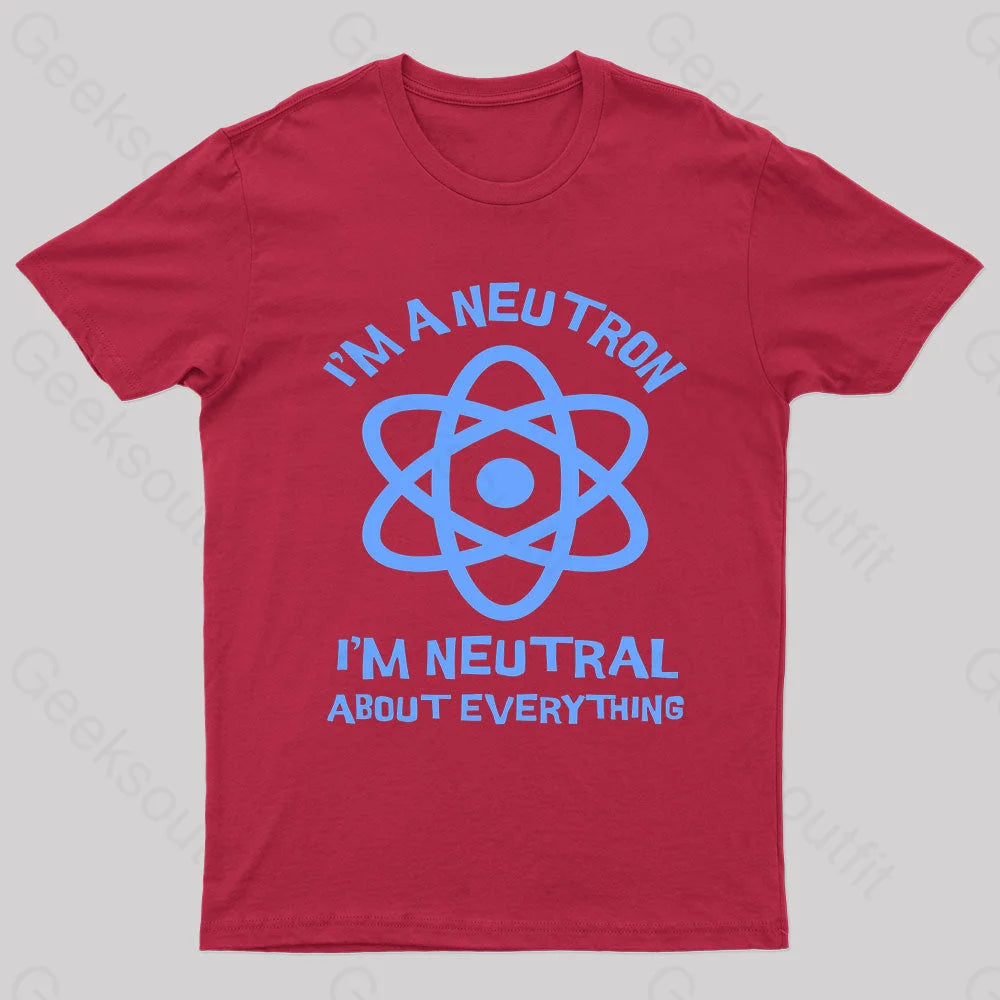 I’m A Neutron Geek T-Shirt Red / S