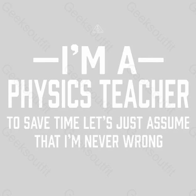 I'm a Physics Teacher Classic T-Shirt - Geeksoutfit
