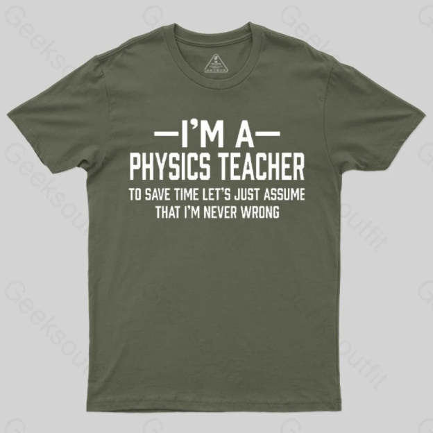 I'm a Physics Teacher Classic T-Shirt - Geeksoutfit