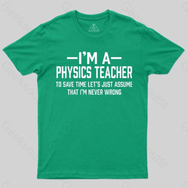 I'm a Physics Teacher Classic T-Shirt - Geeksoutfit