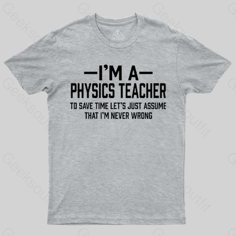 I'm a Physics Teacher Classic T-Shirt - Geeksoutfit