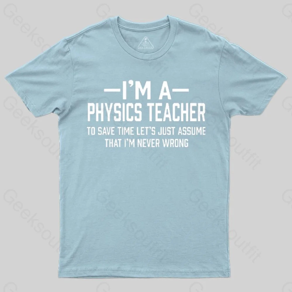 I'm a Physics Teacher Classic T-Shirt - Geeksoutfit