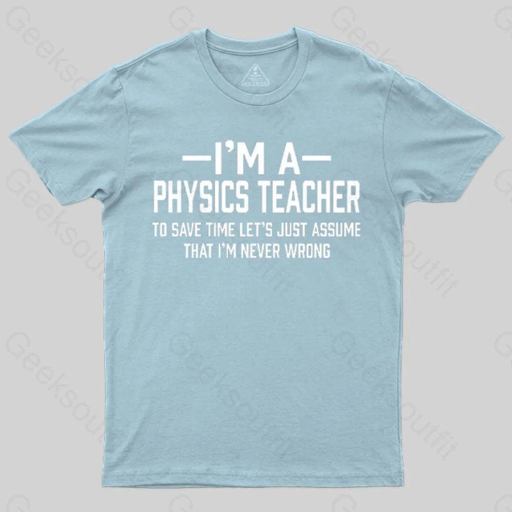 I'm a Physics Teacher Classic T-Shirt - Geeksoutfit