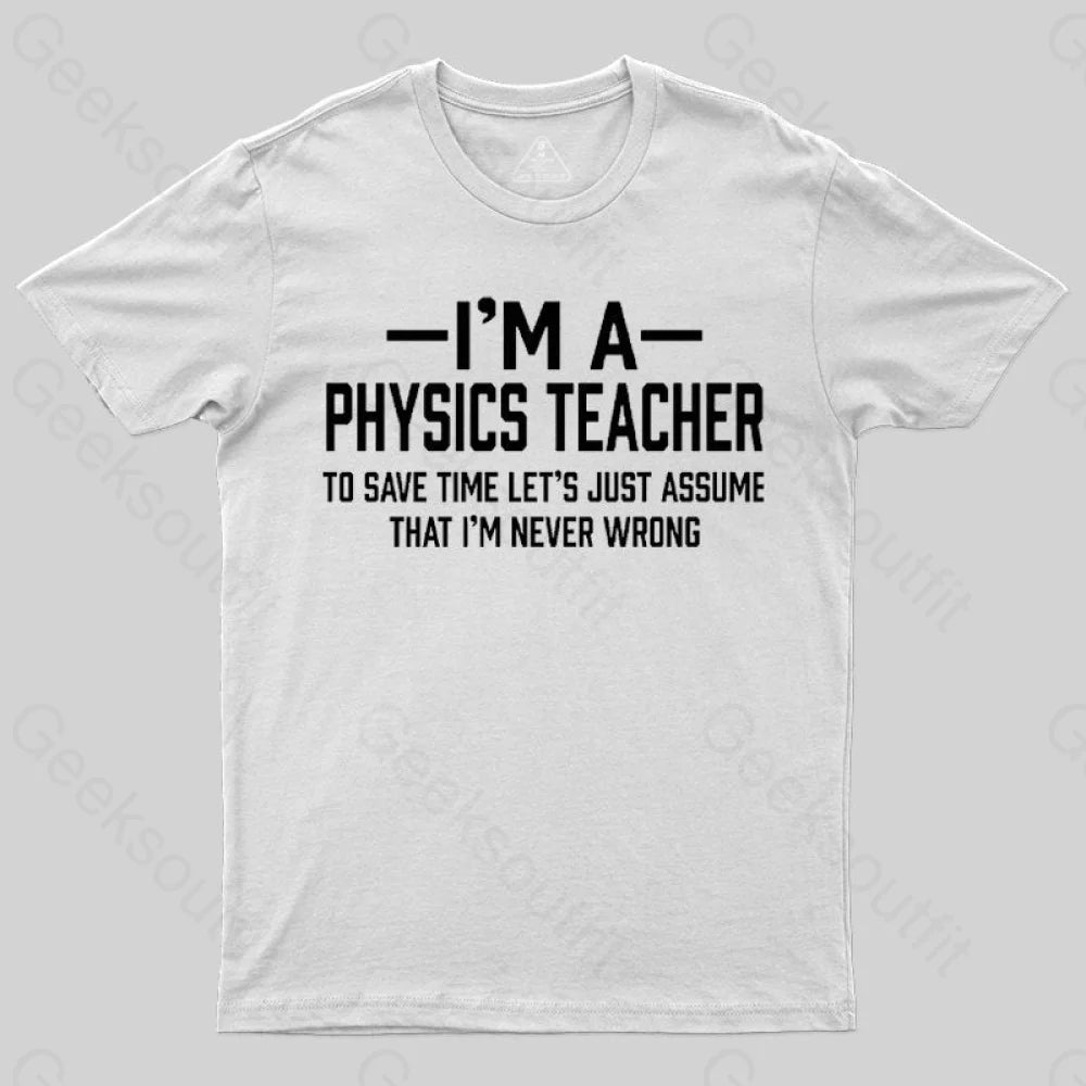 I'm a Physics Teacher Classic T-Shirt - Geeksoutfit