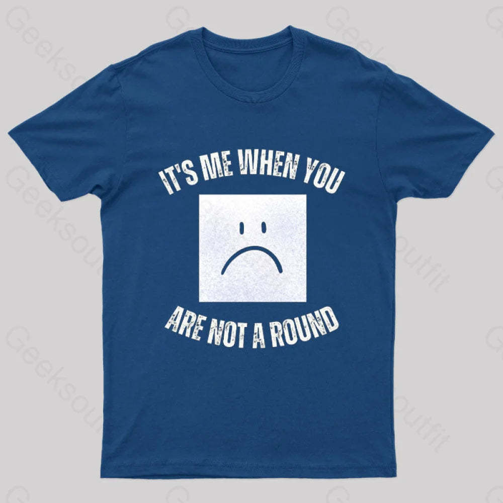 I’m A Square When You Are Not A Round Nerd T-Shirt Navy / S
