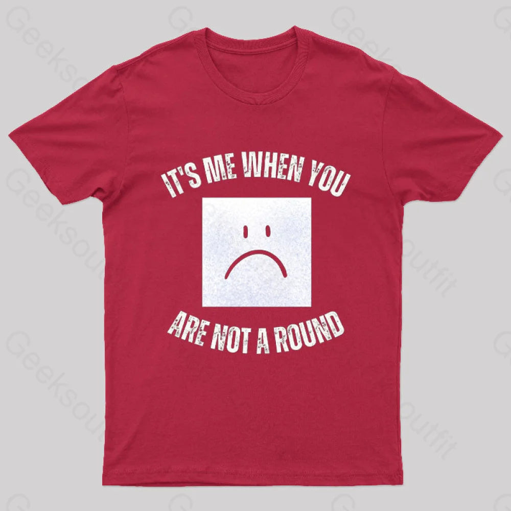 I’m A Square When You Are Not A Round Nerd T-Shirt Red / S