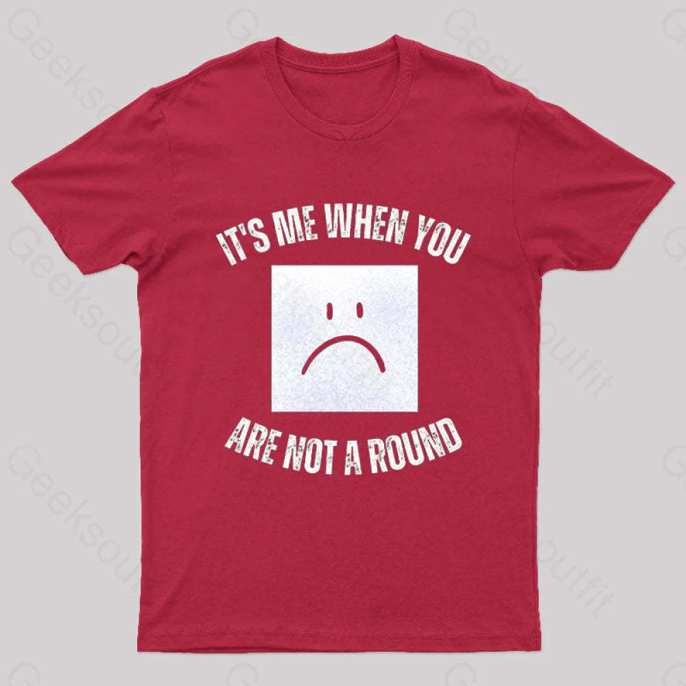 I’m A Square When You Are Not A Round Nerd T-Shirt Red / S