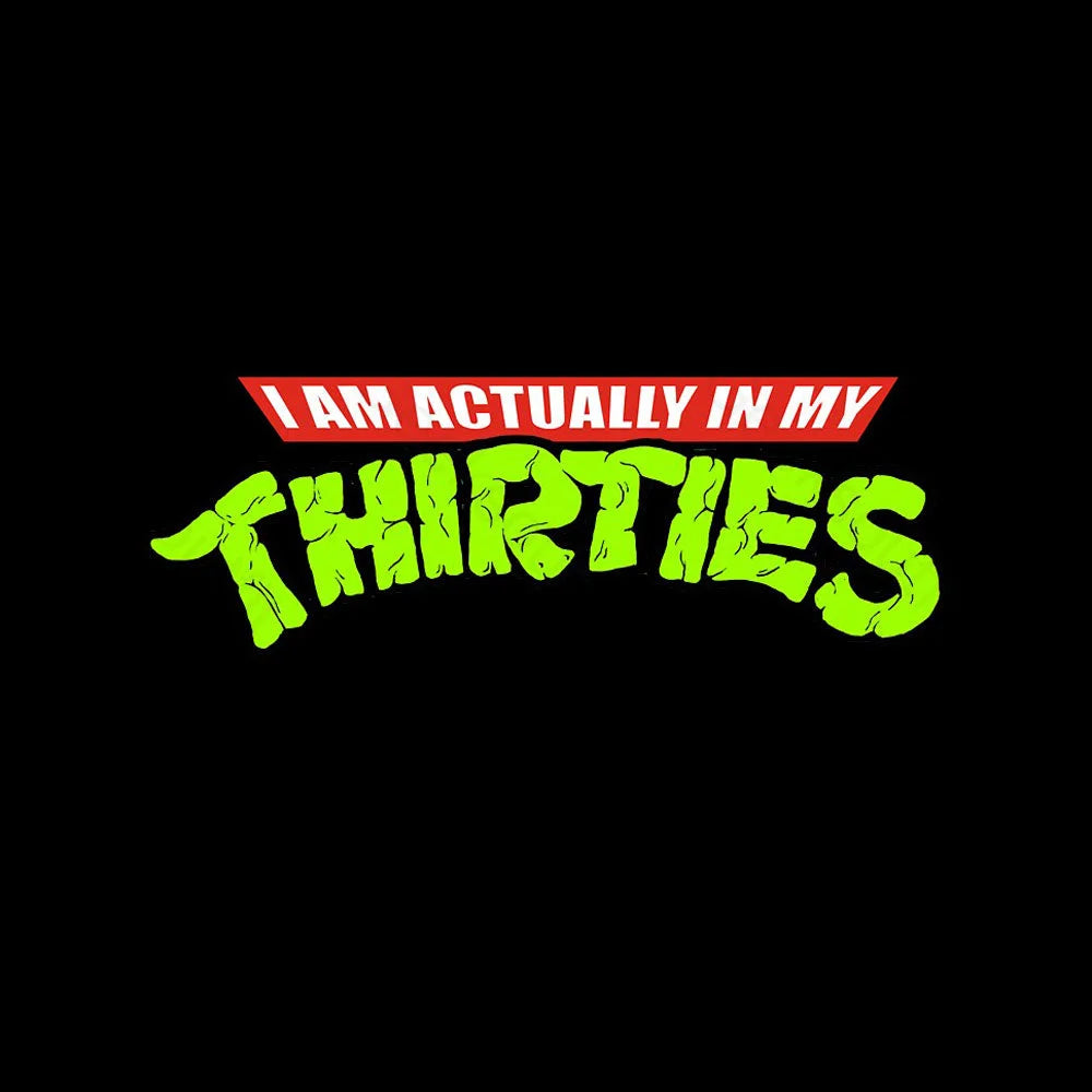 I’m Actually In My Thirties Nerd T-Shirt