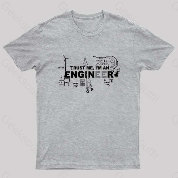 Im An Engineer T-Shirt Grey / S