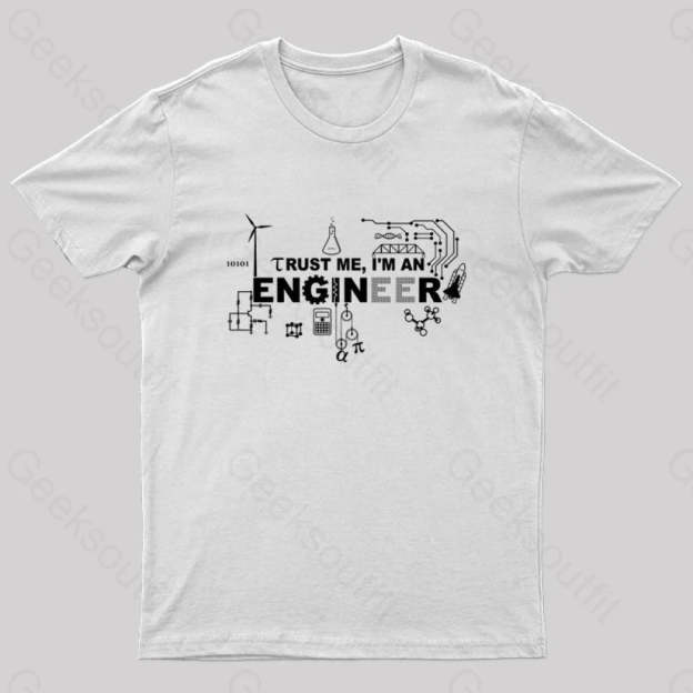 Im An Engineer T-Shirt White / S