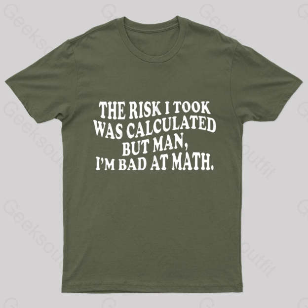 I’m Bad At Math Nerd T-Shirt Army Green / S