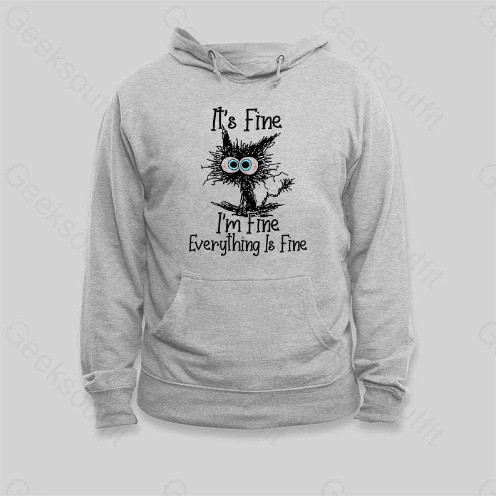 I'm Fine Hoodie - Geeksoutfit