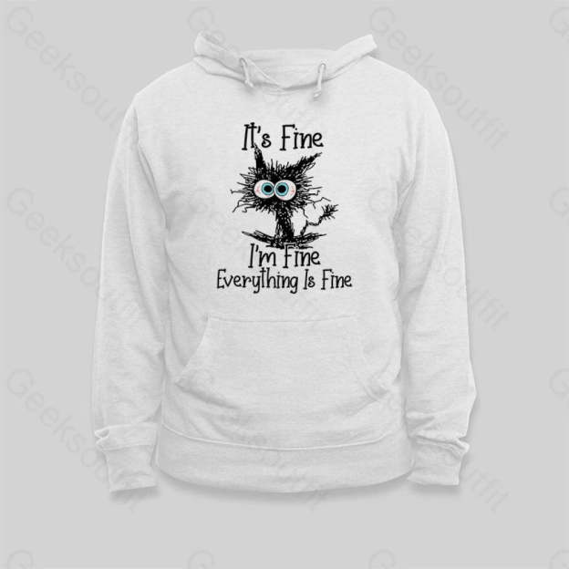 I'm Fine Hoodie - Geeksoutfit