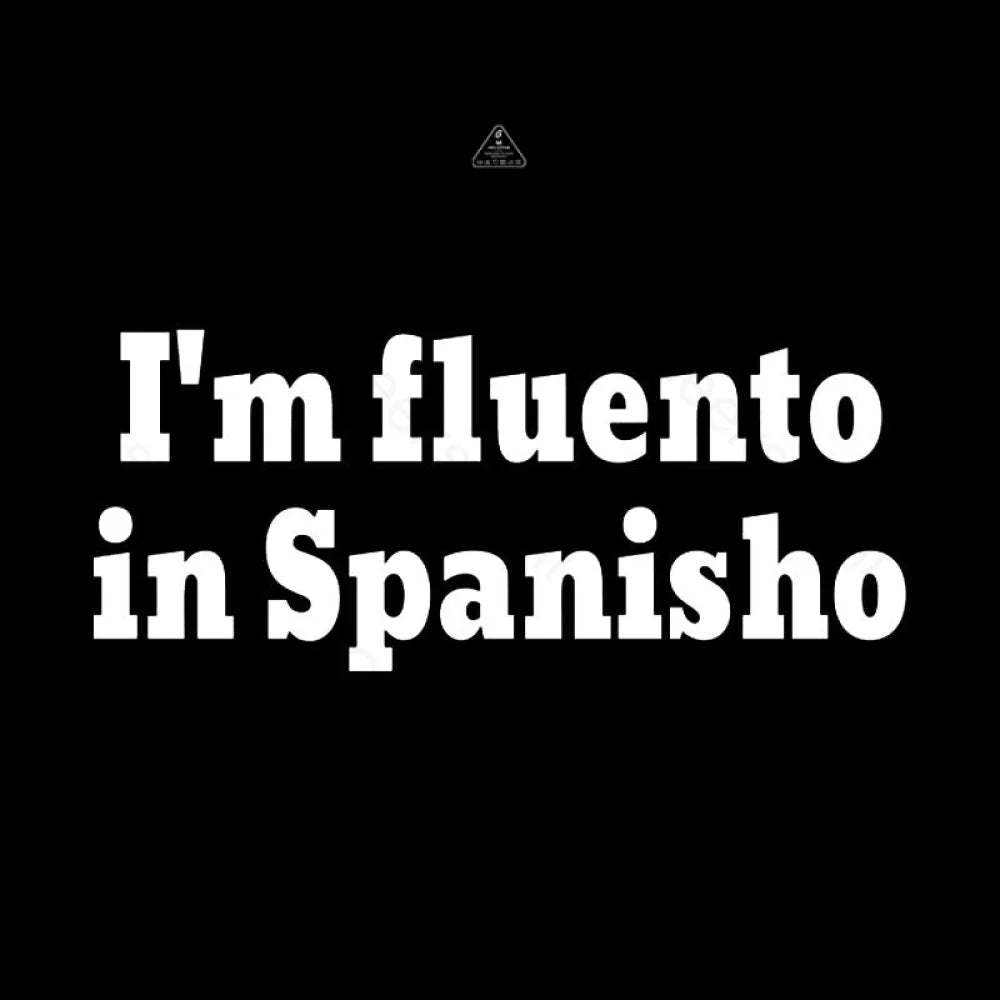 I¡¯m Fluento In Spanisho Nerd T-Shirt